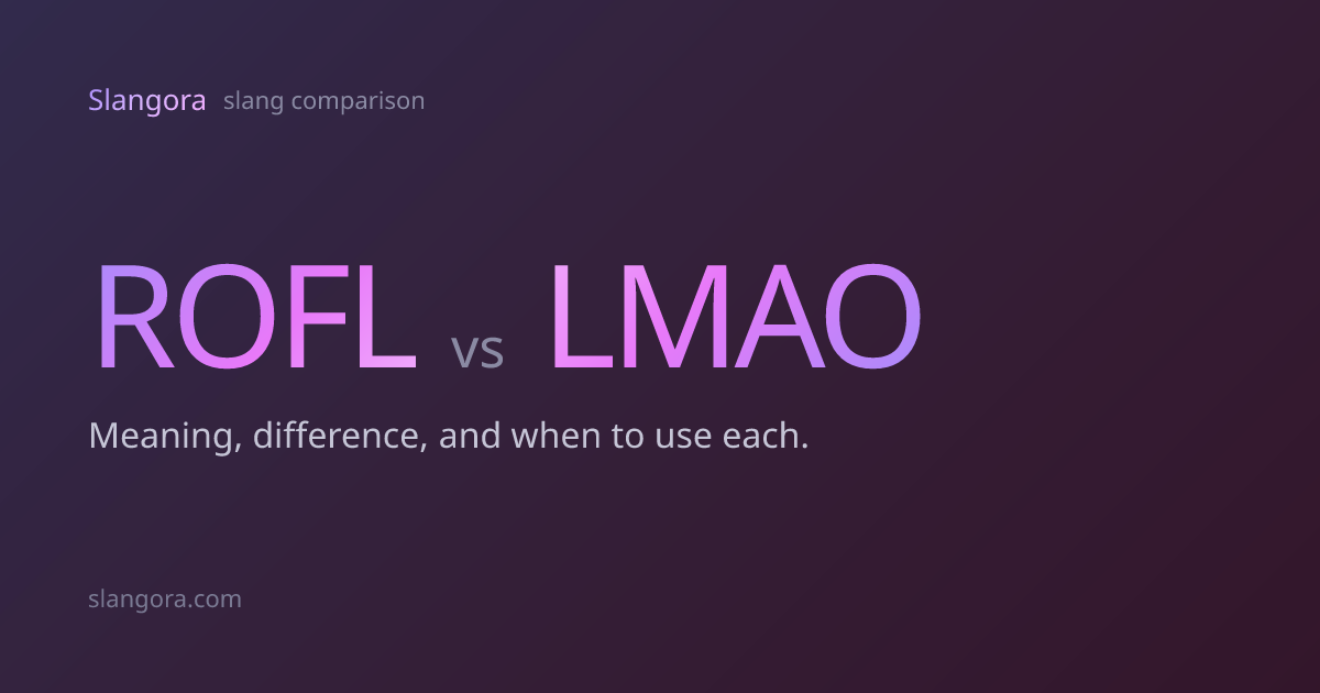 ROFL vs LMAO: meaning and difference · Slangora