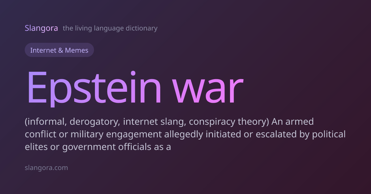 Epstein war Definition & Meaning · Slangora